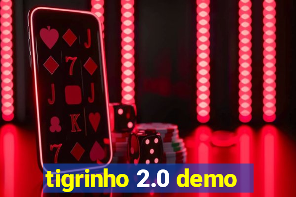 tigrinho 2.0 demo